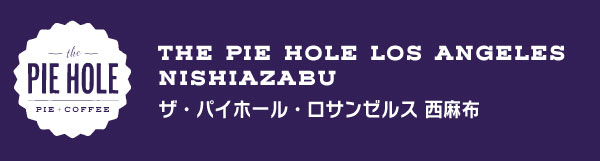 For PC.The Pie Hole Los Angeles Nishiazabu logo. The Pie Hole Los Angeles has been ranked number one in reviews for its delicious apple pie in Los Angeles, USA. At the Nishiazabu store, we sell delicious apple pies and cherry pies to take out. A pie shop, cake shop, and sweets shop in Nishiazabu, Minato-ku, Tokyo.